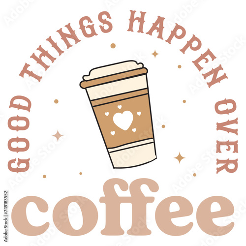 Retro Coffee Quotes Design, Quotes About Coffee, Vintage Coffee Quotes Design, Coffee Quotes Quality Design,  Coffee is my therapy