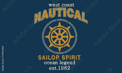 Nautical west coast Sailor spirit Slogan With Vector artwork for T-shirt print in custom colors.