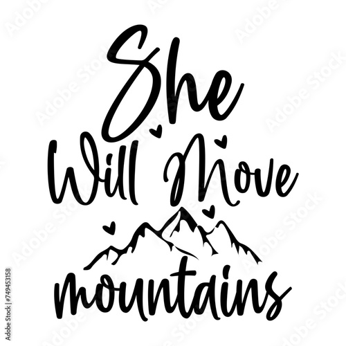 She Will Move Mountains