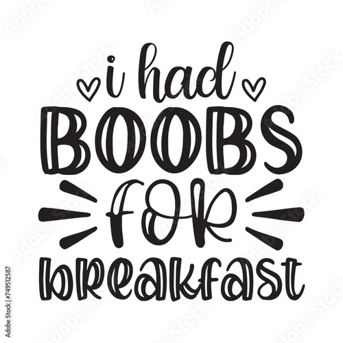 i had boobs for breakfast
