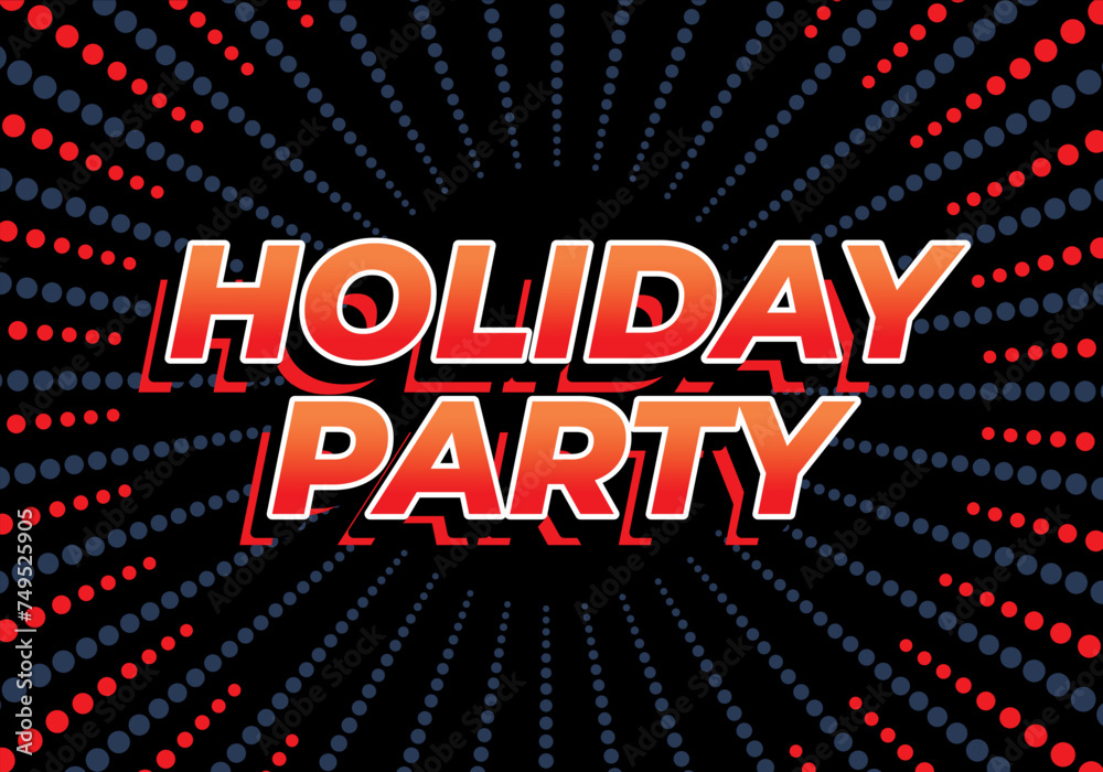 Holiday party. Text effect in 3D look with eye catching colors