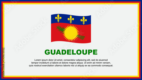 Guadeloupe Flag Abstract Background Design Template. Guadeloupe Independence Day Banner Social Media Vector Illustration. Guadeloupe Banner
