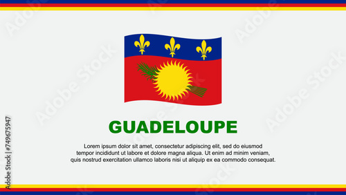 Guadeloupe Flag Abstract Background Design Template. Guadeloupe Independence Day Banner Social Media Vector Illustration. Guadeloupe Design