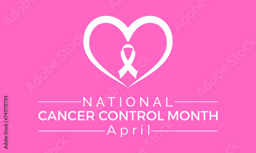 National Cancer Control Month Observed every year of April, Vector banner, flyer, poster and social medial template design.