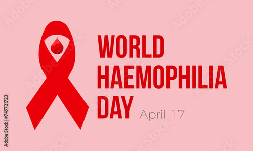 World Hemophilia Day Observed every year of April 17, Vector banner, flyer, poster and social medial template design.