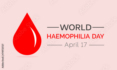 World Hemophilia Day Observed every year of April 17, Vector banner, flyer, poster and social medial template design.