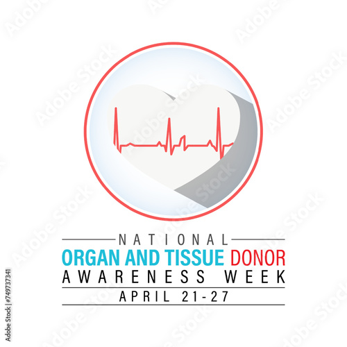 National Organ and Tissue Donor Awareness Week Observed every year of April 21-27th, Vector banner, flyer, poster and social medial template design.