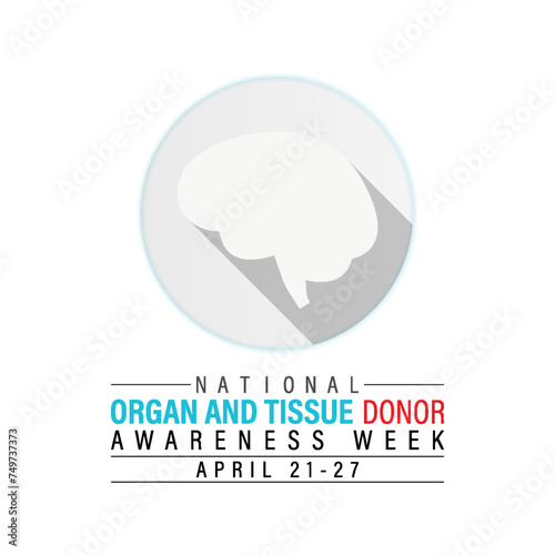 National Organ and Tissue Donor Awareness Week Observed every year of April 21-27th, Vector banner, flyer, poster and social medial template design.