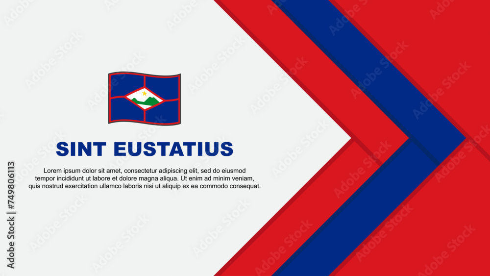 Obraz premium Sint Eustatius Flag Abstract Background Design Template. Sint Eustatius Independence Day Banner Cartoon Vector Illustration. Sint Eustatius Cartoon