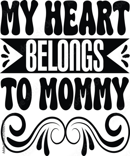 my heart belongs to mommy