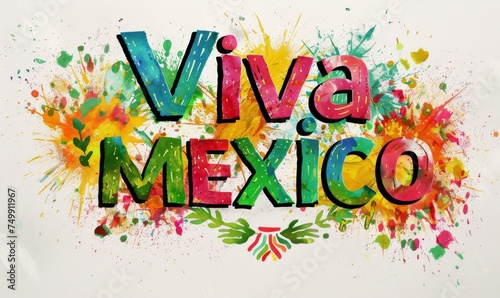 Viva Mexico calligraphy lettering. Abstract grunge watercolor painted flag of Mexico. Template for national holiday background.