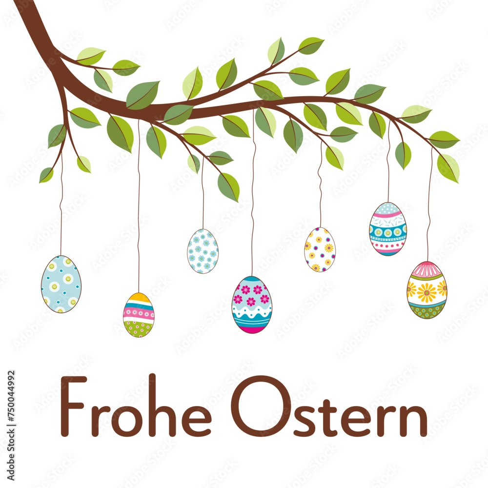 Frohe Ostern - Schriftzug in deutscher Sprache. Grußkarte mit bunten Ostereiern, die an einem Zweig hängen.