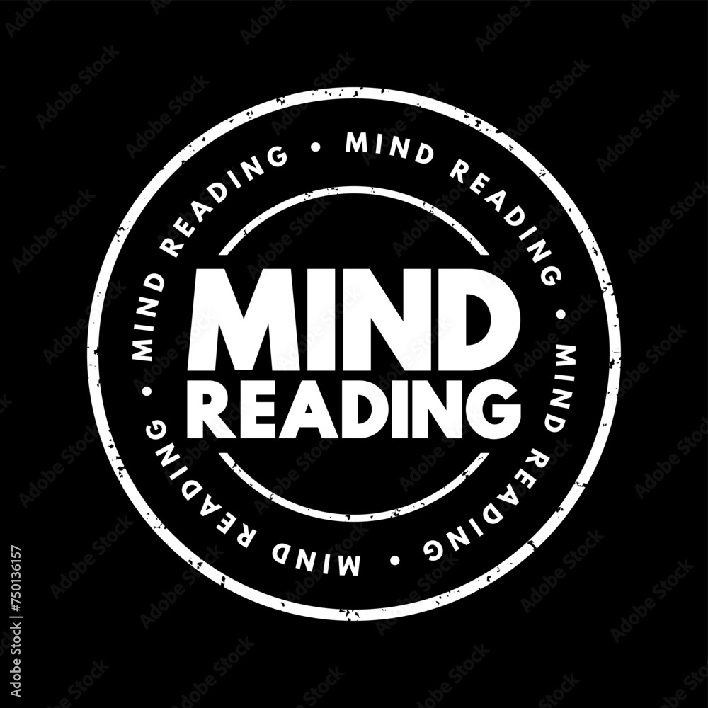 Mind Reading - ability to discern the thoughts of others without the normal means of communication, text concept stamp