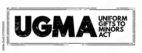 UGMA - Uniform Gifts to Minors Act acronym text stamp, concept background