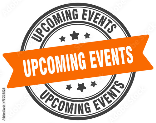 upcoming events stamp. upcoming events label on transparent background. round sign