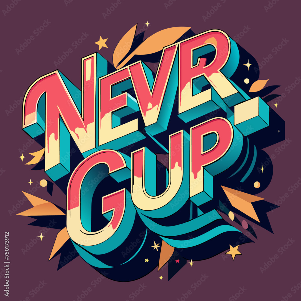 Never Give Up Typography T-shirt Design 
