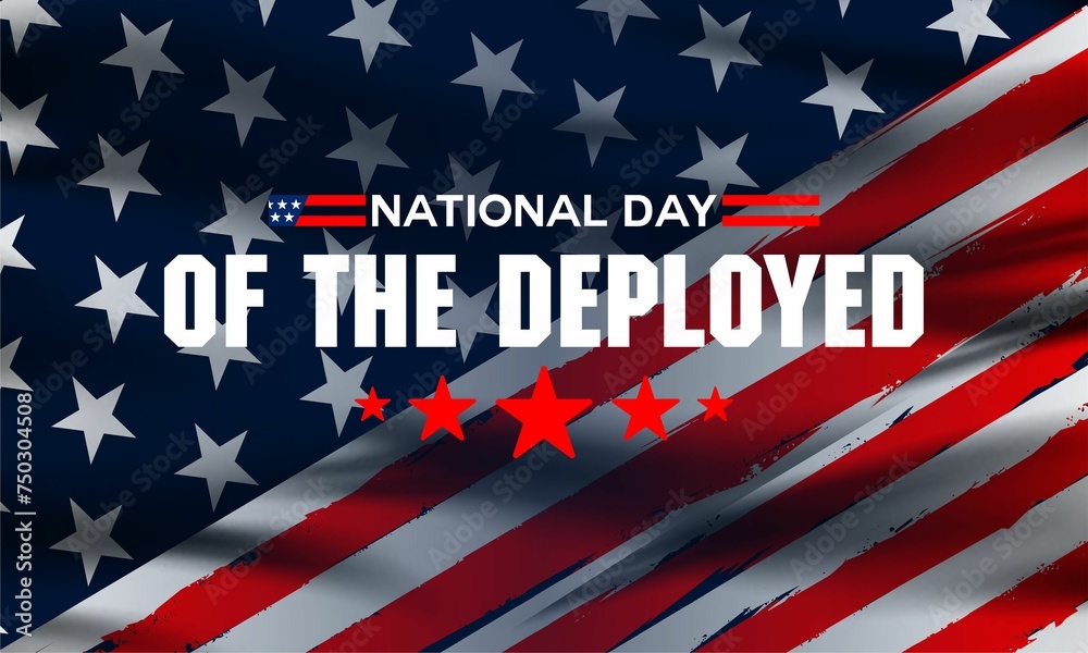 National Day Of The Deployed background vector illustration National Day Of The Deployed background vector illustration