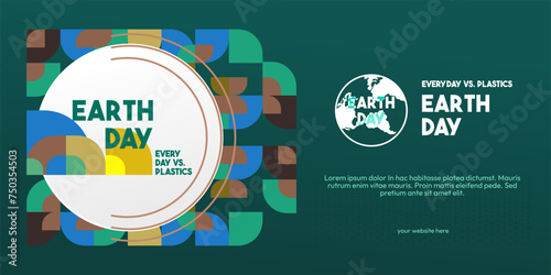 Earth day banner. Modern geometric abstract background in environmental colors for Earth Day. Happy Earth Day vector illustration for awareness together stop using plastic.