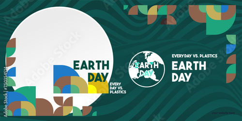 Earth day banner. Modern geometric abstract background in environmental colors for Earth Day. Happy Earth Day vector illustration for awareness together stop using plastic.