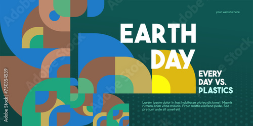 Earth day banner. Modern geometric abstract background in environmental colors for Earth Day. Happy Earth Day vector illustration for awareness together stop using plastic.