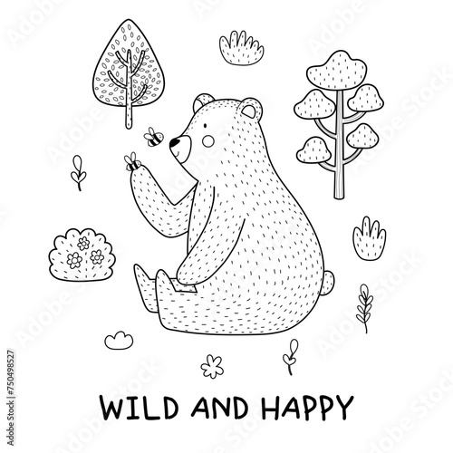 Wild and Happy black and white print with a cute bear. Funny forest character print for kids in cartoon style. Woodland grizzly bear in outline for coloring. Vector illustration