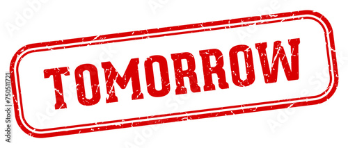 tomorrow stamp. tomorrow rectangular stamp on white background