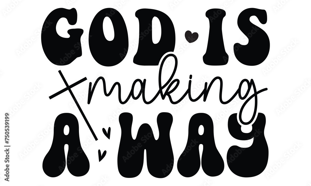 god is making a way, Christian Design EPS File