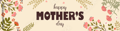 Happy Mother's day banner with beautiful hand drawn flowers, greenery in pastel colors and trendy typography. Romantic flat vector design for header of website, poster, social media.