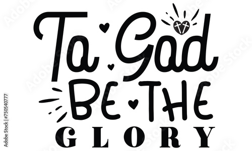 To God Be the Glory  Christian Design EPS File