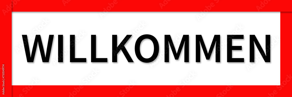 willkommen schild hinweis willkommen schild hinweis
