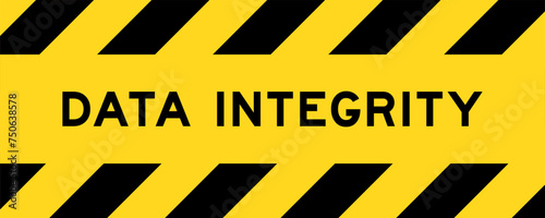 Yellow and black color with line striped label banner with word data integrity