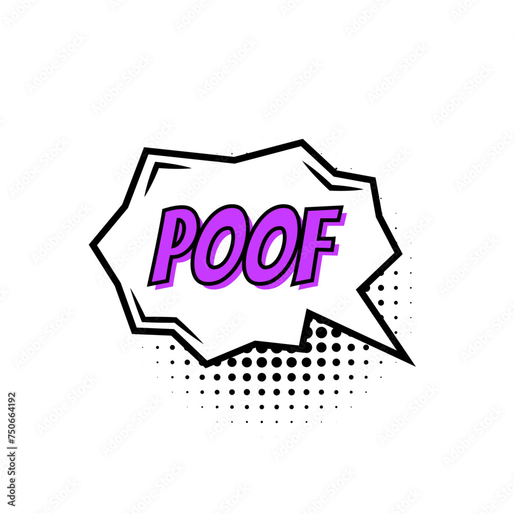 Comic speech bubble with text Poof isolated on white background. Cartoon style. Comic speech bubble with text Poof isolated on white background. Cartoon style.