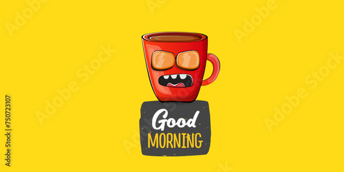 Good morning quote with cute red coffee cup character and speech bubble isolated yellow background. Vector good morning slogan and Coffee cartoon horizontal banner, label, funny banner design template