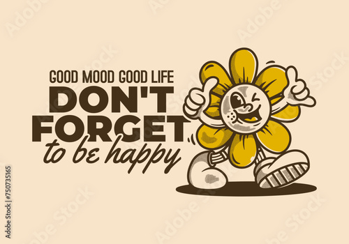 Don't forget to be happy. Walking sun flower character in vintage retro style