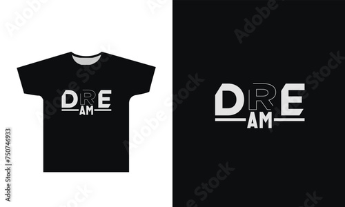 Dream T Shirt Design Graphic