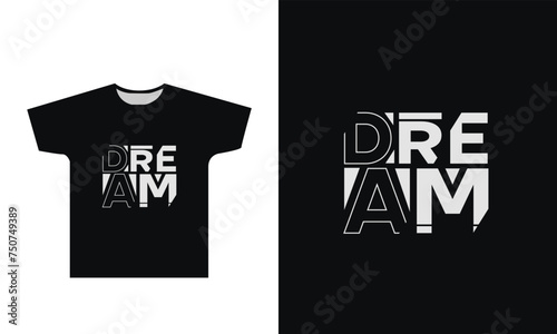 Dream T Shirt Design Graphic