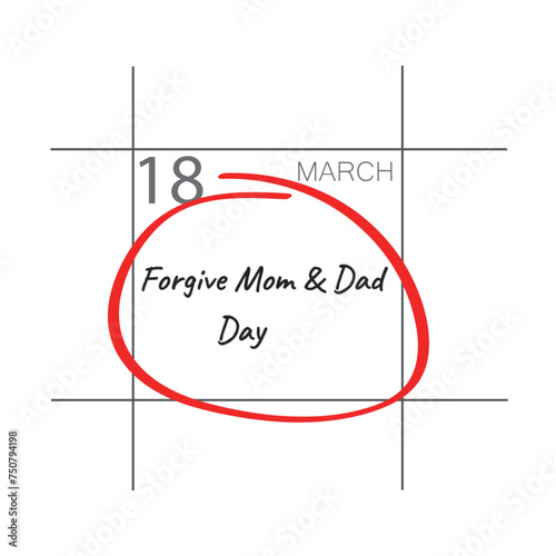 Forgive Mom and Dad Day, calendar day.