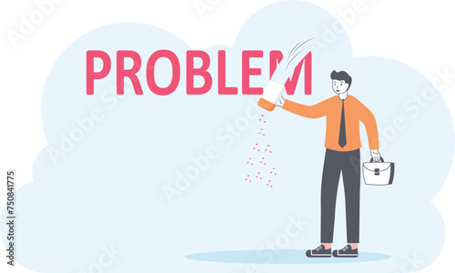 Businessman erasing problem word, problem management concept


