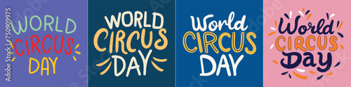 Collection of World Circus Day text banners in color square composition set. Hand drawn vector art.