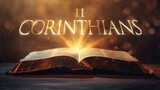 Book of 2 Corinthians. Open bible revealing the name of the book of the bible in a epic cinematic presentation. Ideal for slideshows, bible study, banners, landing pages, religious cults and more.