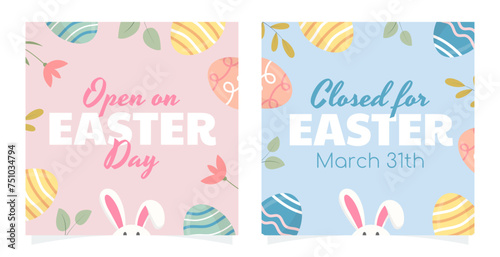 Set of Easter banners and templates. Open on Easter Day. Closed for Easter. Vector illustration for posts, cards or covers for social media.