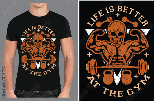 Life is better at the GYM a unique T shirt design vector .