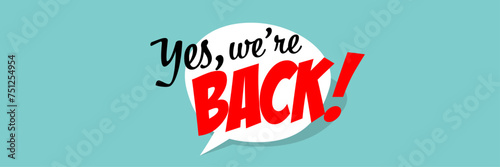 Yes, we are back!