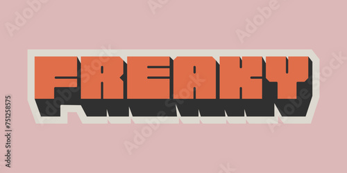 Geometric freaky word sticker. Big retro letters. Collage, coupon, flyer, poster, card design with text. Vector graphic