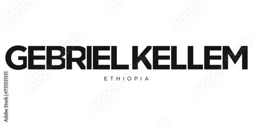 Gebriel Kellem in the Ethiopia emblem. The design features a geometric style, vector illustration with bold typography in a modern font. The graphic slogan lettering. photo