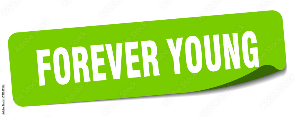 forever young sticker. forever young label forever young sticker. forever young label