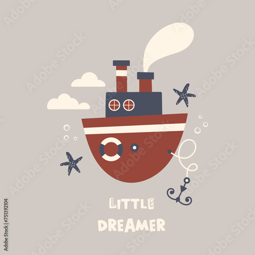 Little dreamer vector funny quote. Colorful little ship. Marine illustration for prints on t-shirts, posters, cards. Inspirational phrase. Nautical childish illustration. Scandinavian style.