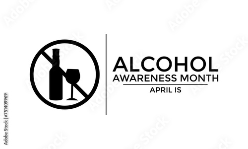 Vector illustration on the theme of Alcohol awareness month observed on April 1st to 30th. Greeting card, Banner poster, flyer and background design.
