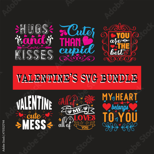 Valentine cute mess  Cuter than cupid Hugs and kisses All of me loves all of you My heart belongs to you You are the best SVG DESIGN