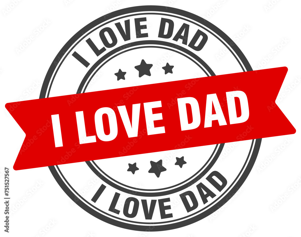 i love dad stamp. i love dad label on transparent background. round sign i love dad stamp. i love dad label on transparent background. round sign